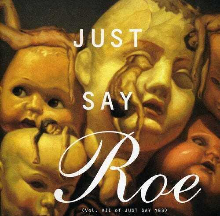 Diverse Artister Just Say Roe CD