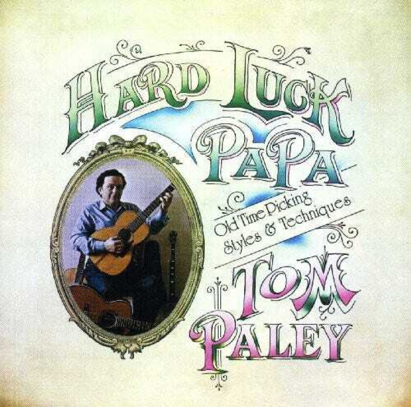Tom Paley Hard Luck Papa CD