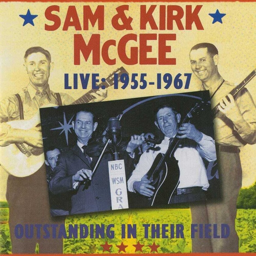 Sam & Kirk Mcgee Outstanding In Their Field Live 19551967 CD