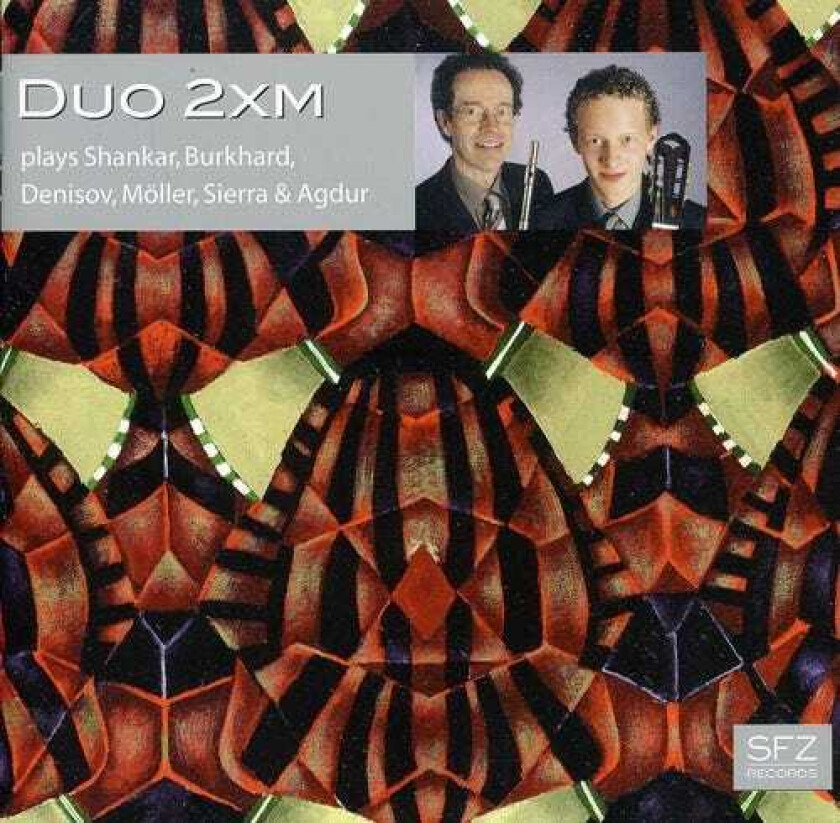 Duo 2xm, Edison Denisov, Goran Agdur, Johannes Möller, Ravi Shankar, Roberto Sierra, Willy Burkhard Duo 2xm Plays Shankar & Burkhard & Denisov CD