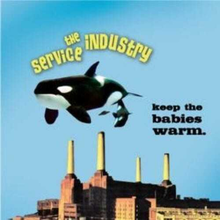 The Service Industry Keep The Babies Warm CD