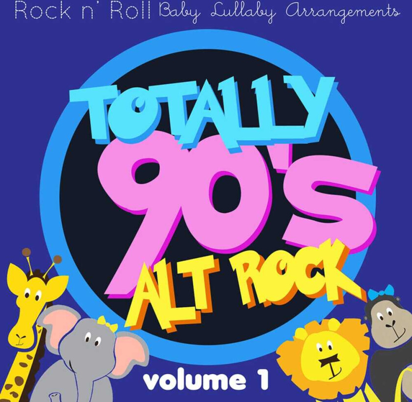 Diverse Artister Totally 90's Alt Rock Lullabies, Vol.1 CD