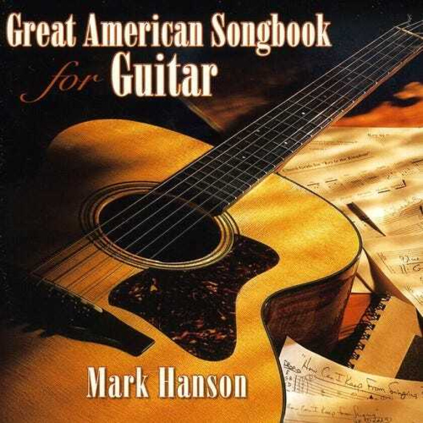 Mark Hanson Great American Songbook For Guitar CD