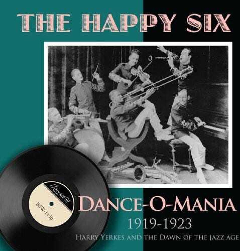 The Happy Six Danceomania: 19191923 Harry Yerkes & Dawn Of CD