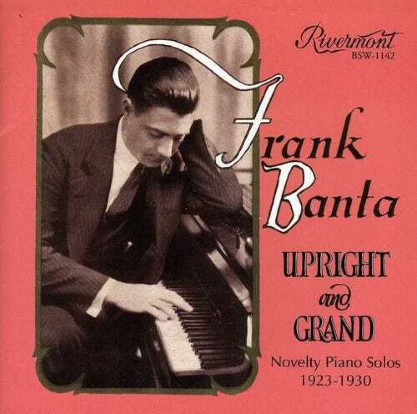Frank Banta Upright Grand: Novelty Piano Solos 19231930 CD