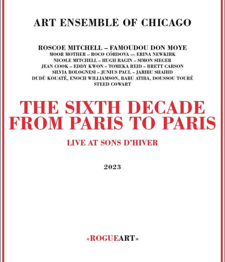 The Art Ensemble Of Chicago Sixth Decade: From Paris To Paris CD