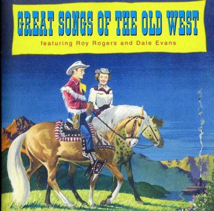 Roy Rogers & Dale Evans Great Songs Of The Old West CD