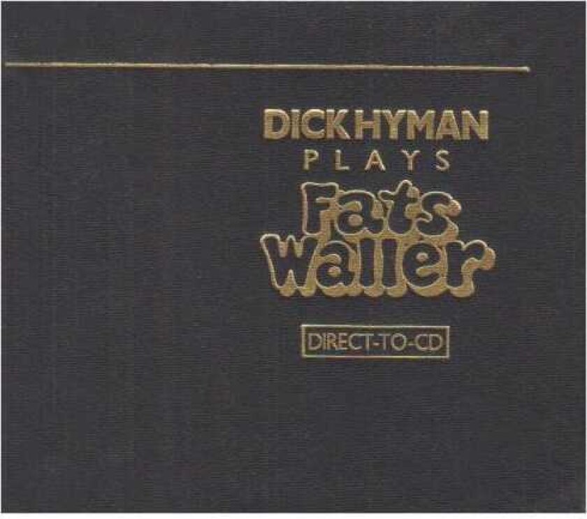 Dick Hyman Plays Fats Waller CD
