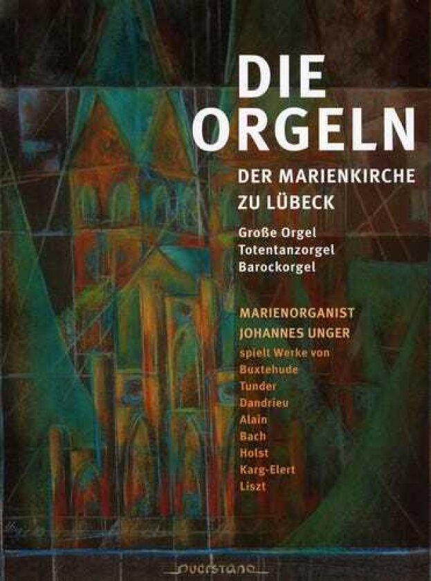 Johannes Unger, Franz Tunder, JEANFRANCOIS DANDRIEU, Jehan Alain, RECORDED SOUND Organ Of St. Mary's Church & Lubeck CD