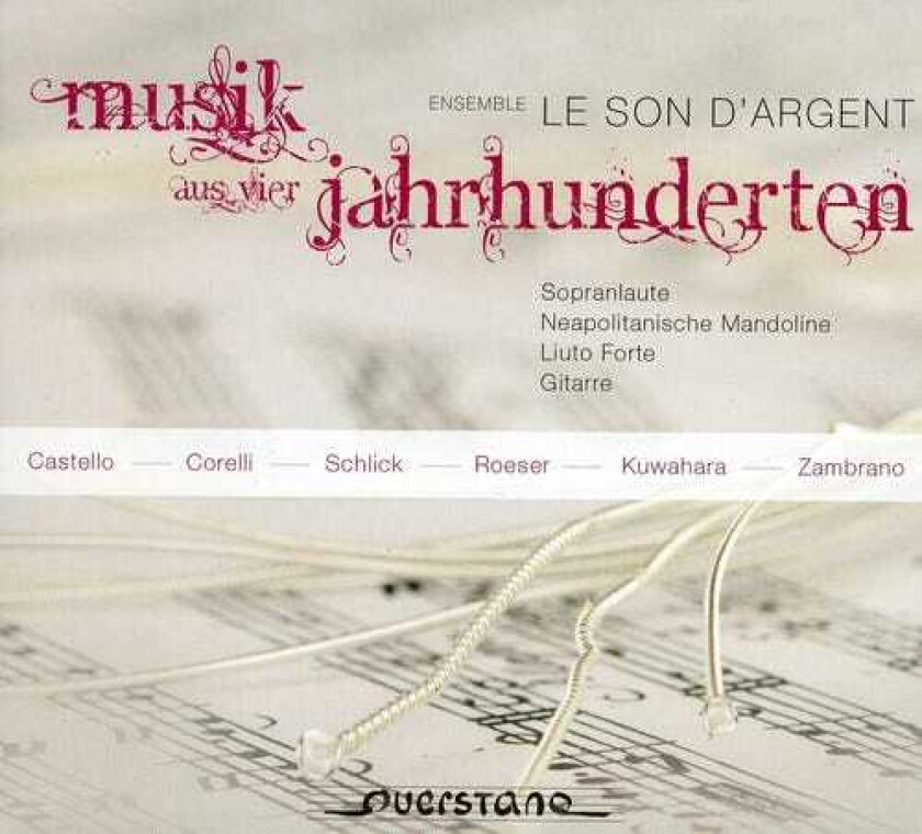 Ensemble Le Son D'argent, Caterina Lichtenberg, Mirko Schrader, Silke Lisko, Dario Castello, Johann Conrad Schlick, Valentin Roeser, Yasuo Kuwahara Music Of Four Hundred Years CD