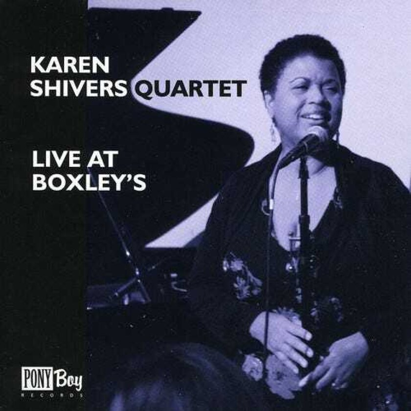 Karen Shivers Quartet Live At Boxley's CD