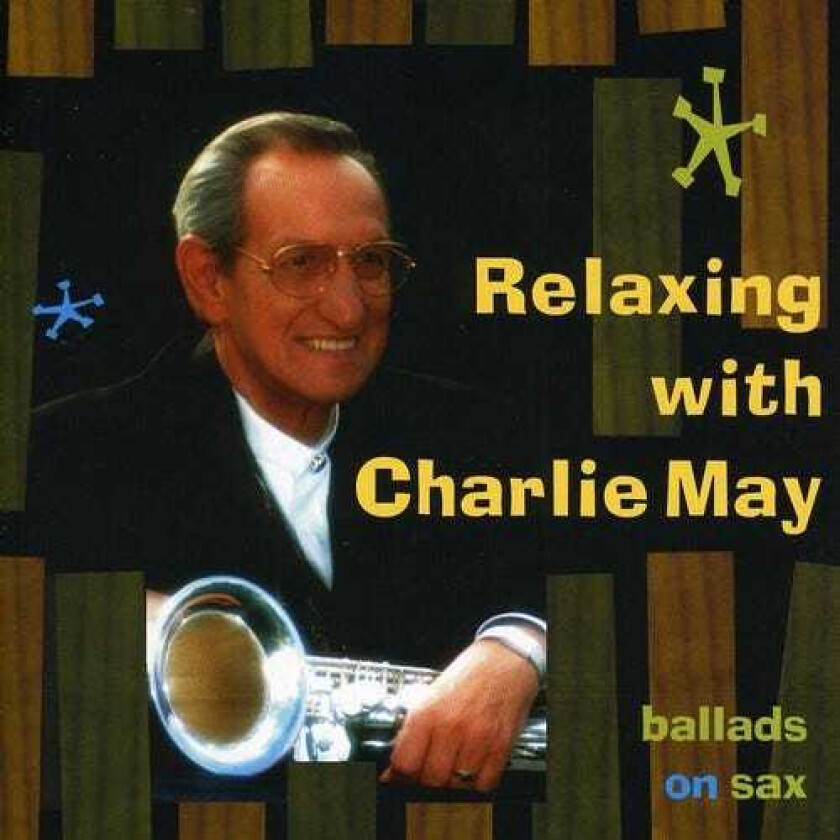 Charlie May & The Pony Boy AllStar Big Band Relaxing With Charlie May CD