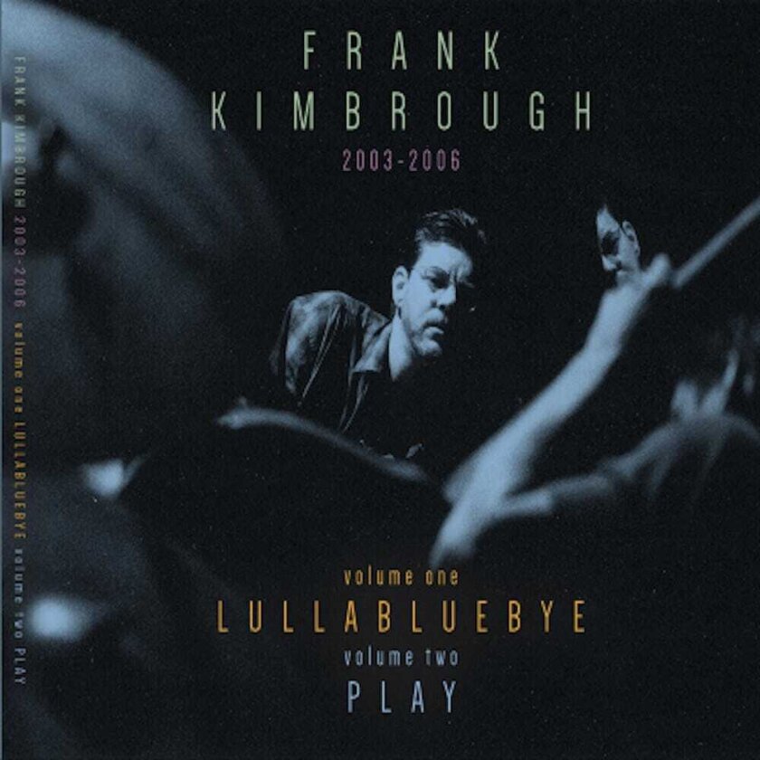 Frank Kimbrough Lullabluebye / Play CD