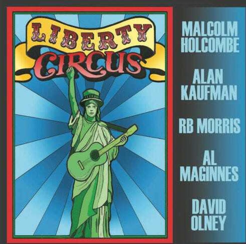 Malcolm Holcombe, Alan Kaufman, Al Maginnes Liberty Circus CD