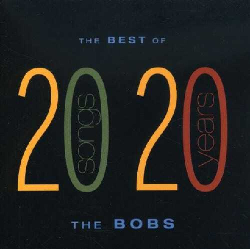 The Bobs Best Of The Bobs: 20 Songs From 20 Years CD