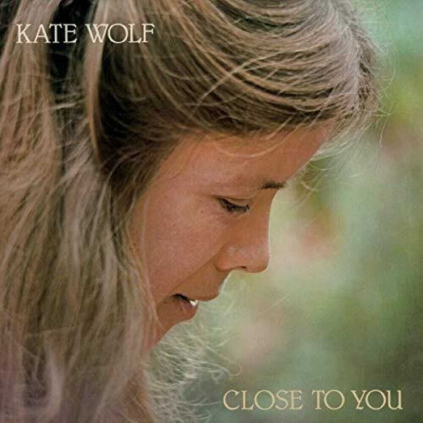 Kate Wolf Close To You CD