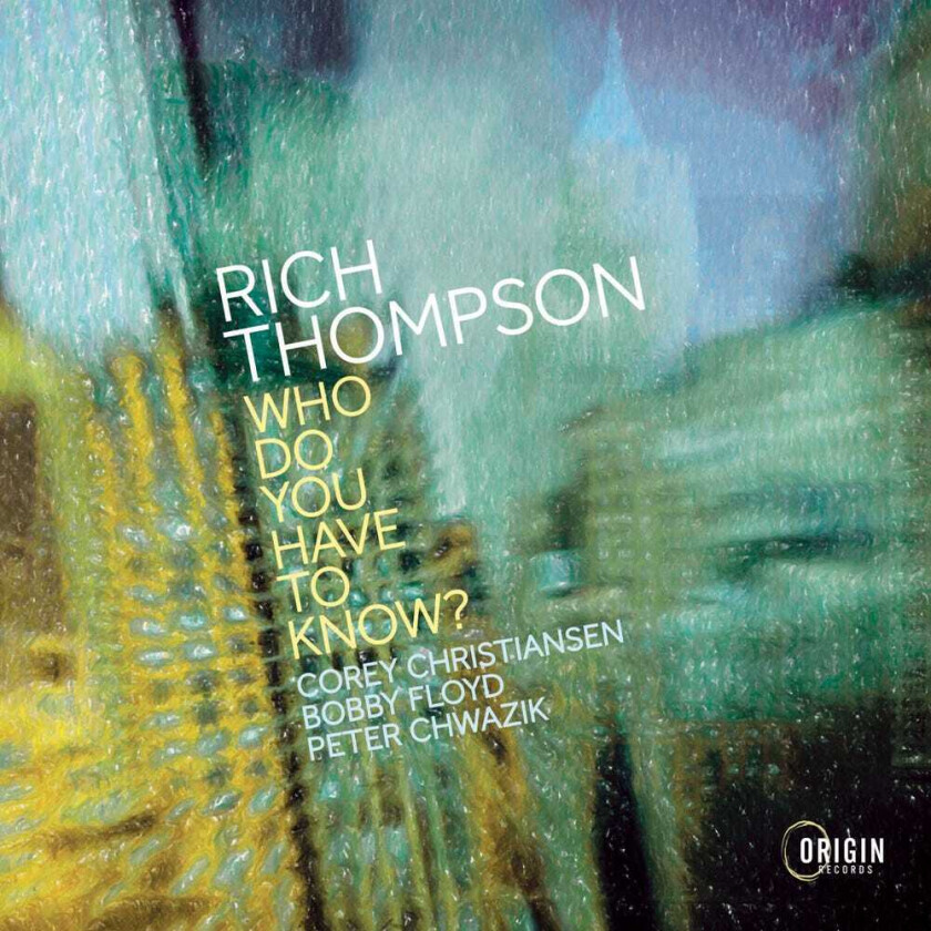 Rich Thompson Who Do You Have To Know CD