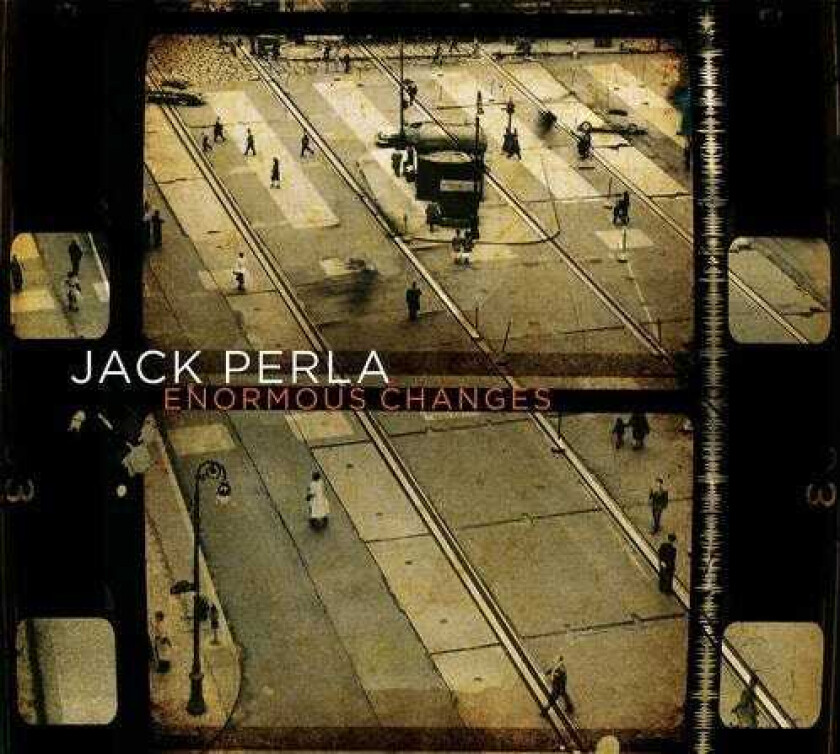 Jack Perla Enormous Changes CD