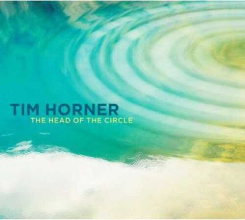 Tim Horner Head Of The Circle CD