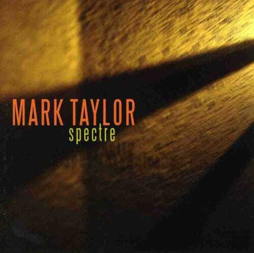 Mark Taylor Spectre CD