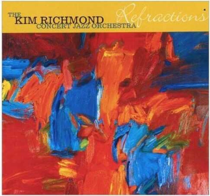 Kim Richmond Refractions CD