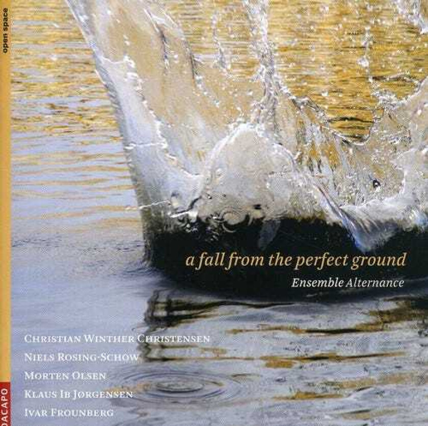 Ensemble Alternance, Helene Gjerris, Marie Kobayashi, Ivar Frounberg, Klaus Ib Jorgensen, Morten Olsen, Niels RosingSchow Fall From The Perfect Ground CD