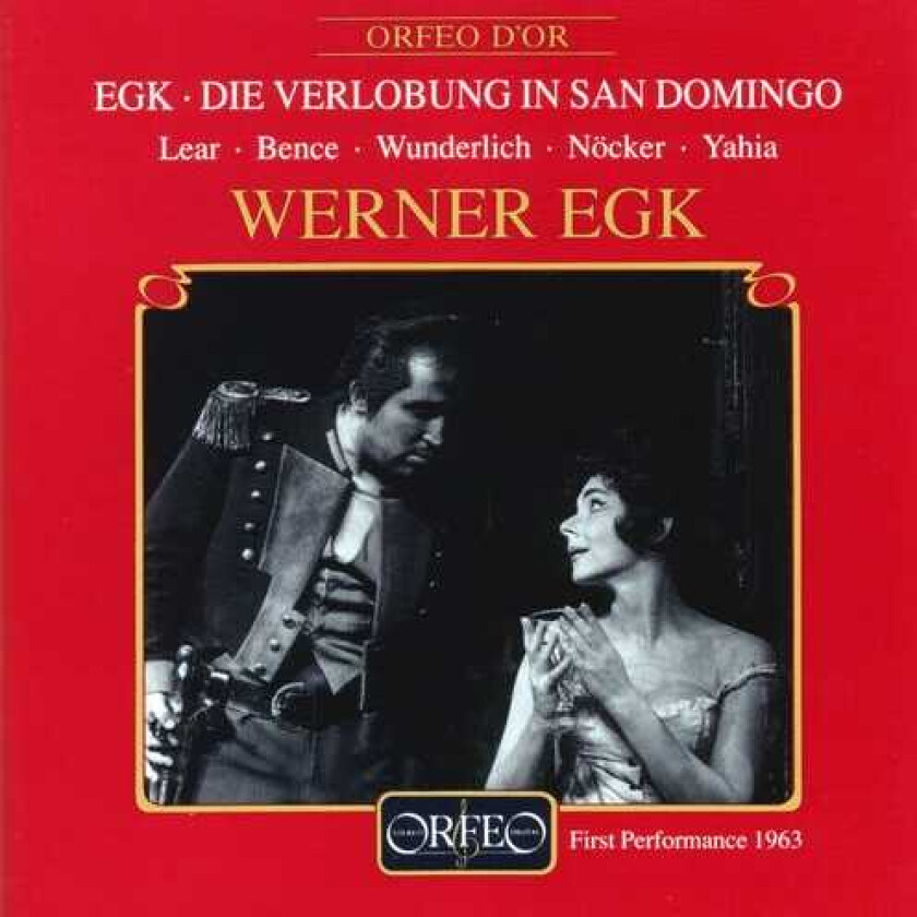 WERNER EGK, Evelyn Lear, Fritz Wunderlich, Hans G Nther N Cker, Hans Günther Nöcker, Karl Christian Kohn, Margarete Bence, Richard Holm Die Verlobung In San Domingo CD