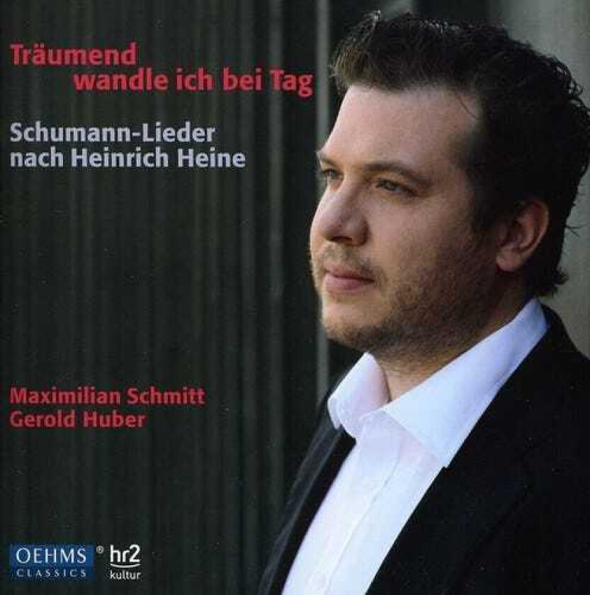 Maximilian Schmitt, Gerold Huber, Clara Wieck Schumann I Stroll In The Daytime While Dreaming CD