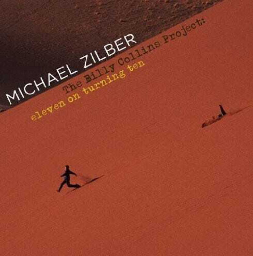 Michael Zilber Billy Collins Project: Eleven On Turning Ten CD