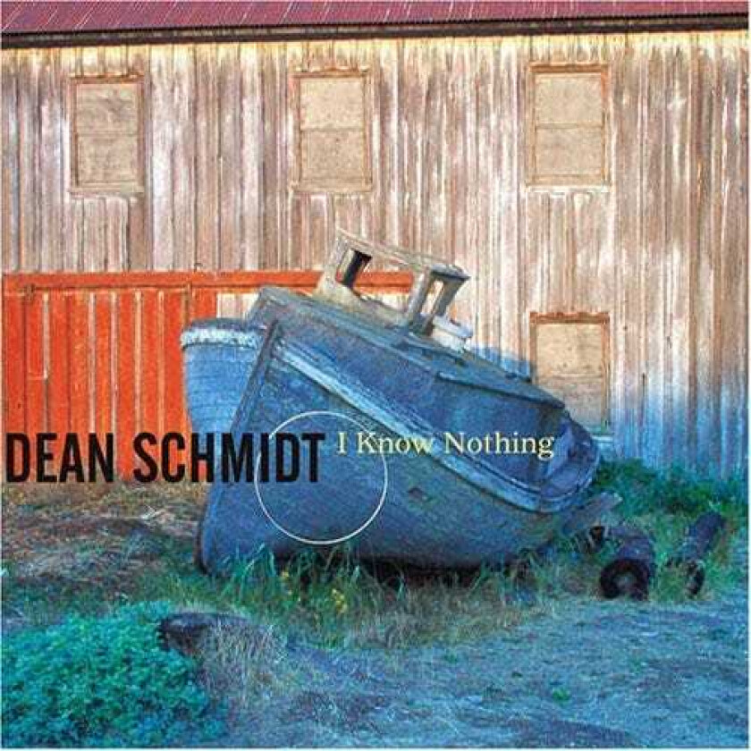 Dean Schmidt I Know Nothing CD
