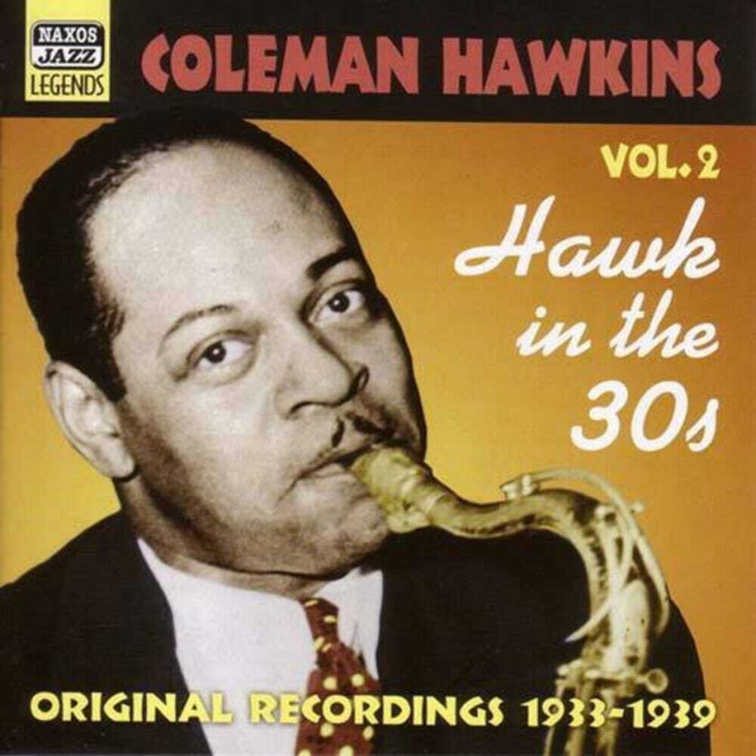 Coleman Hawkins Vol. 2hawk In The 30's CD