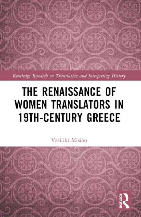 The Renaissance of Women Translators in 19thCentury Greece
