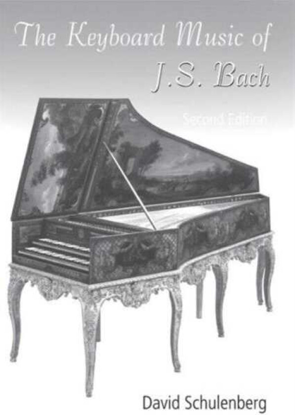 The Keyboard Music of J.S. Bach