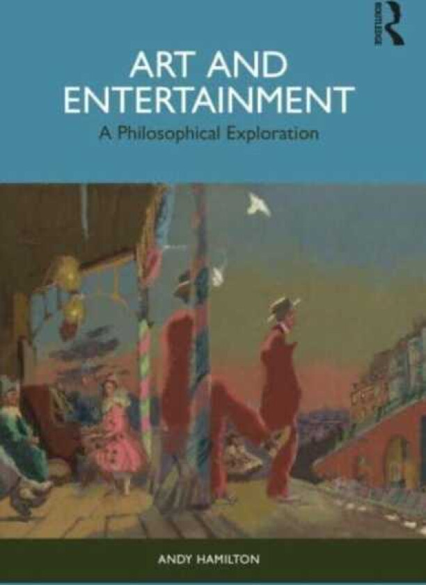 Art and Entertainment A Philosophical Exploration