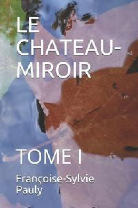 Le Chateau-Miroir