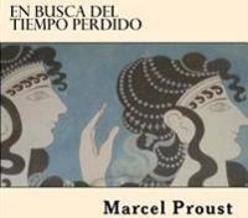 En Busca del Tiempo Perdido (Spanish Edition)