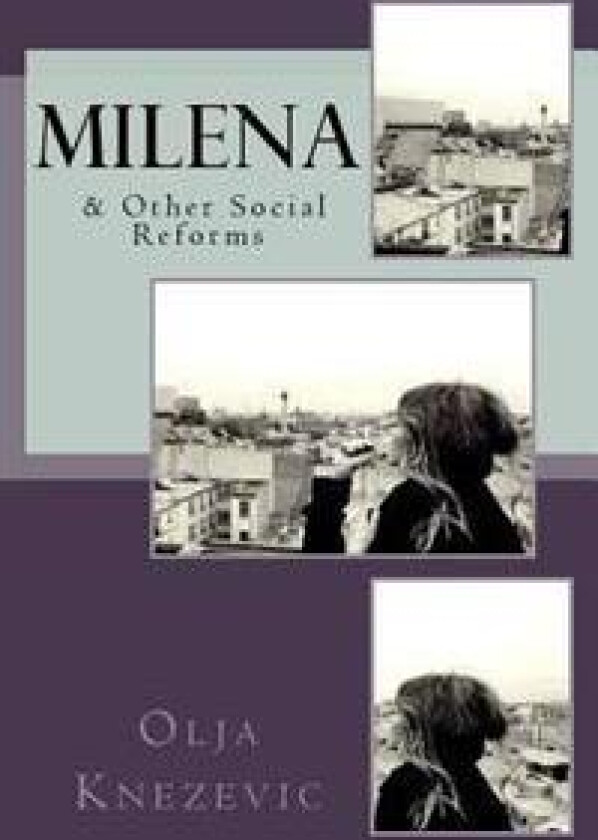 Milena: & Other Social Reforms