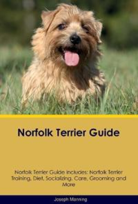 Norfolk Terrier Guide Norfolk Terrier Guide Includes