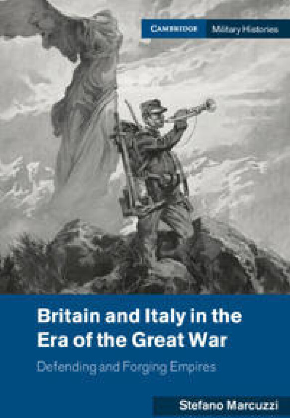 Britain and Italy in the Era of the Great War