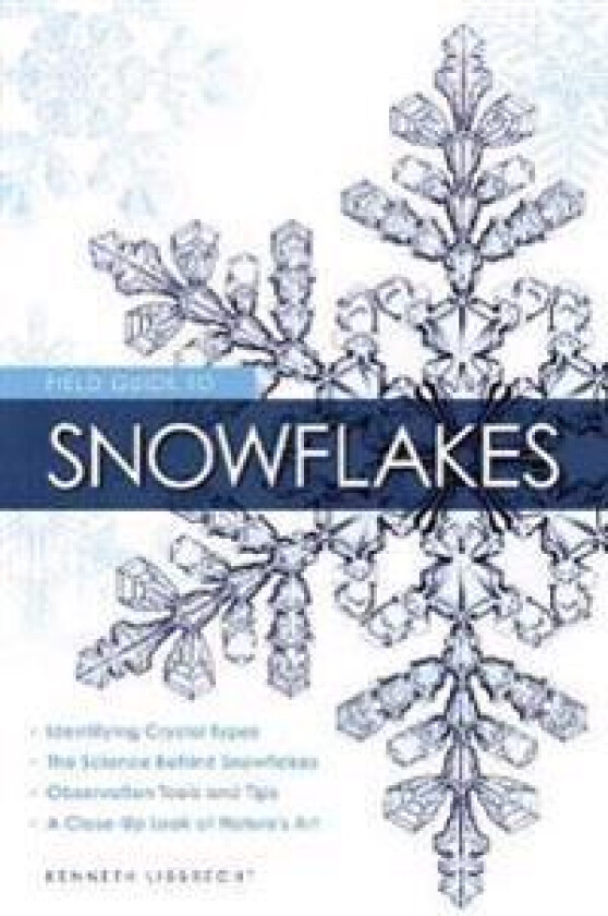 Field Guide to Snowflakes