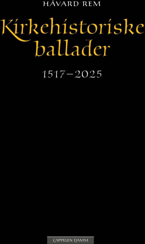 Kirkehistoriske ballader av Håvard Rem