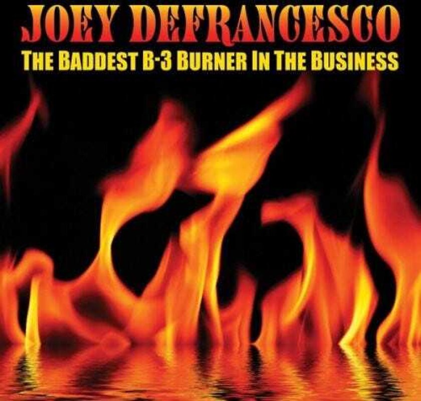 Joey DeFrancesco Baddest B3 Burner In The Business CD