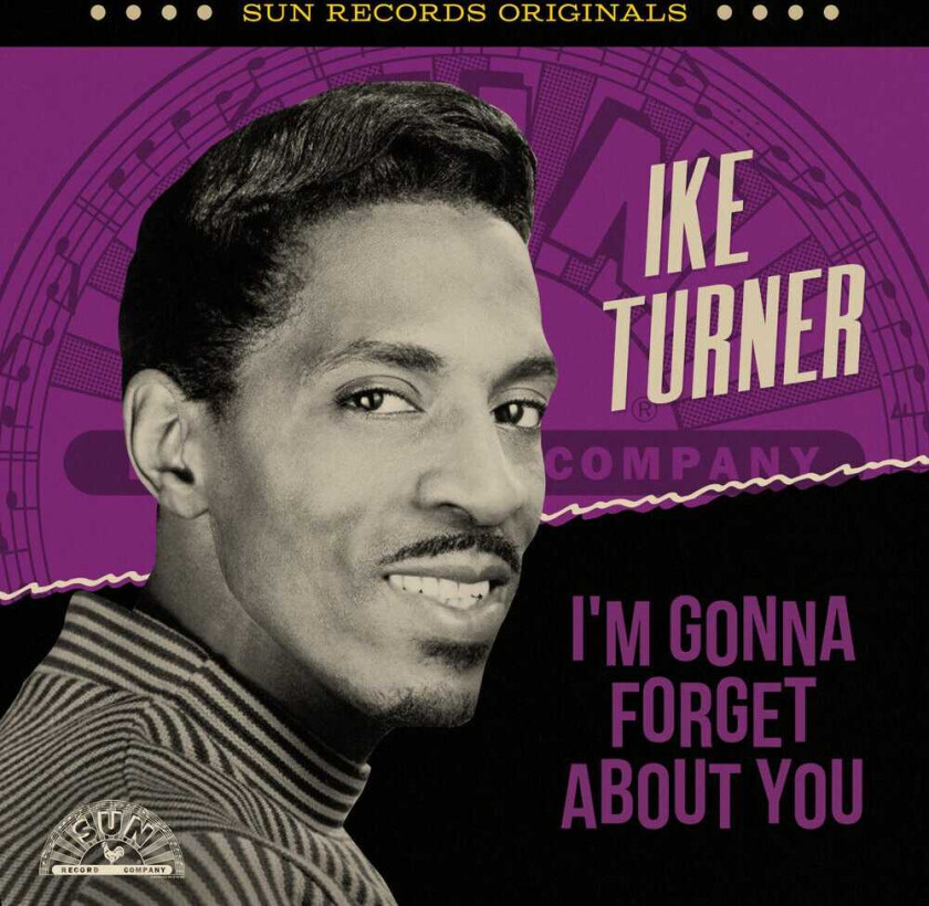 Ike Turner Sun Records Originals: I'm Gonna Forget About You CD