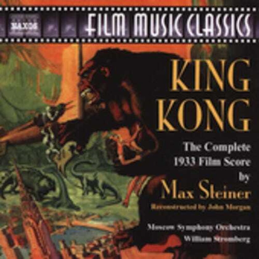 Max Steiner King Kong: Film Music Classics CD