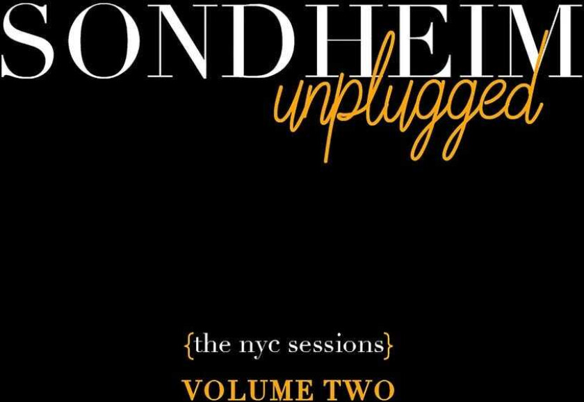 Sondheim Unplugged The Nyc Sessions Vol. 2 CD