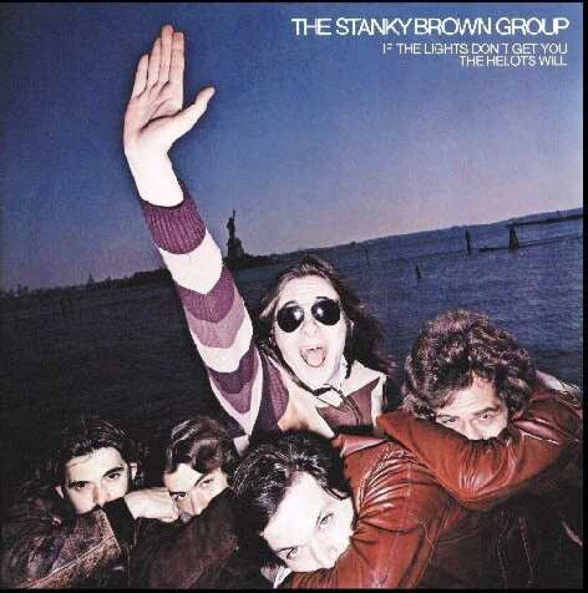 The Stanky Brown Group If The Lights Don't Get You The Helots Will CD