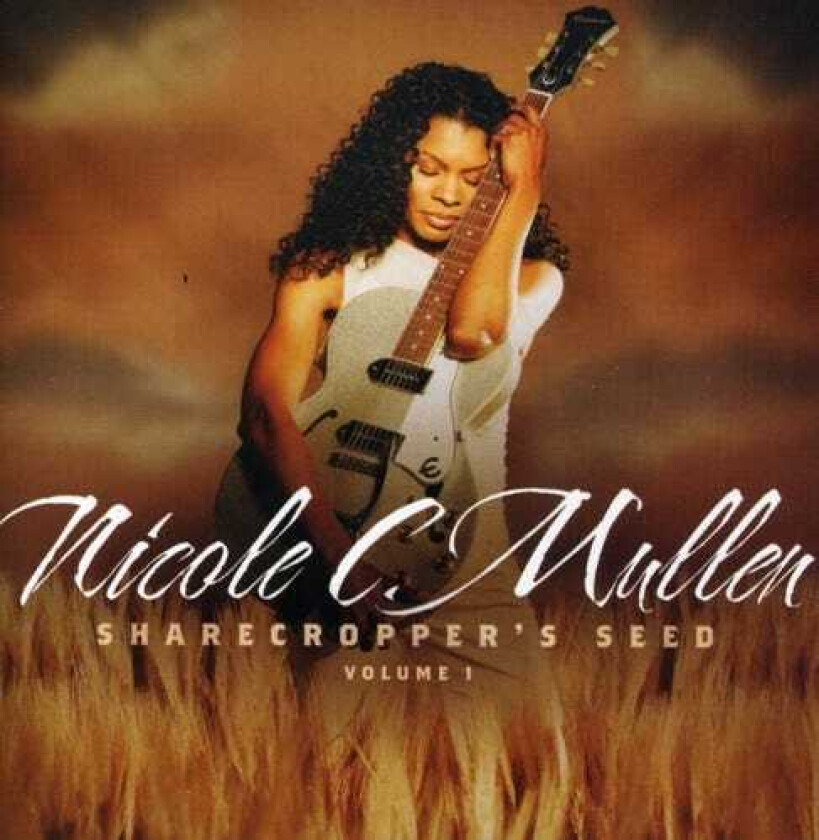 Nicole C. Mullen Sharecroppers Seed 1 CD