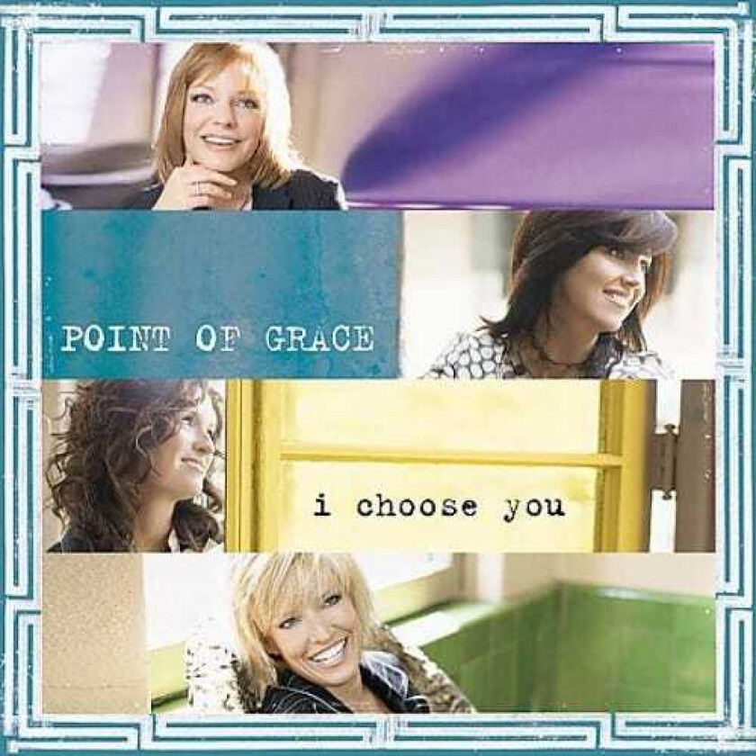 Point Of Grace I Choose You CD