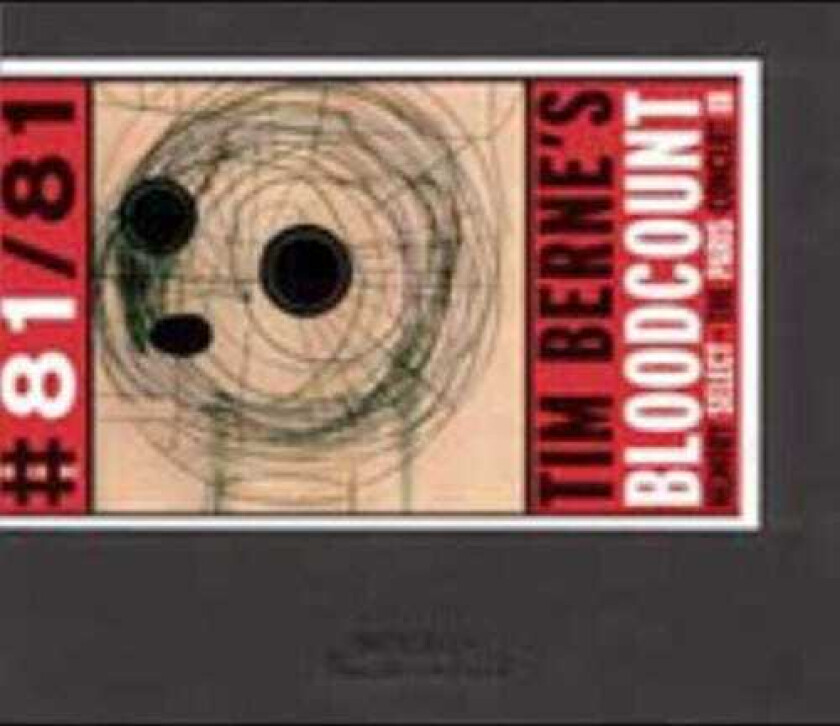 Tim Berne Bloodcount: Memory Select Paris Concert 3 CD