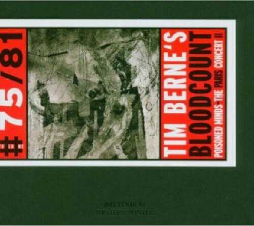 Tim Berne Bloodcount: Poisoned Minds Paris Concert 2 CD